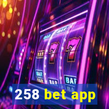 258 bet app